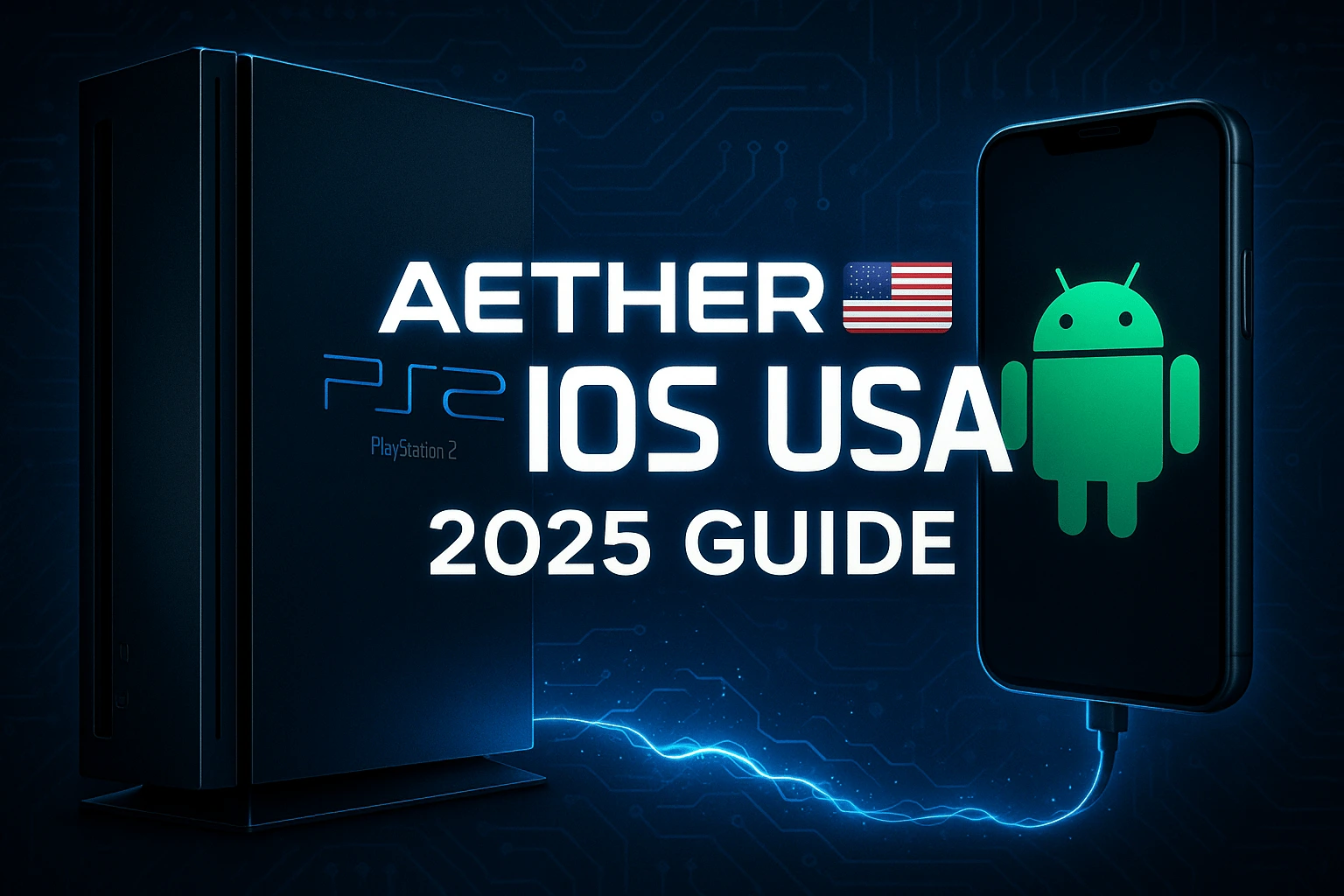 AetherSX2 USA iOS 2025 Guide